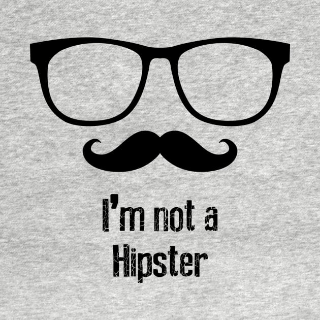 I'm Not a Hipster by Designious